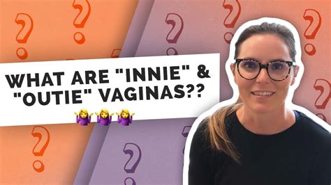 outie vagina|Innies & Outies: The Vagina, Clitoris, Uterus and More